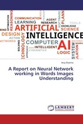 Cover: A Report on Neural Network working in Words Images Understanding - LAP Lambert Academic Publishing