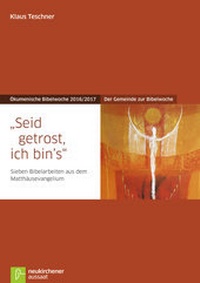 Bild vergrößern Bild: Seid getrost, ich bin's - Neukirchener Verlag