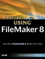 Cover: Special Edition Using FileMaker 8 - Que Corporation,U.S.