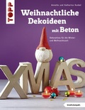 Cover: Weihnachtliche Dekoideen mit Beton (kreativ.kompakt.) - frechverlag GmbH