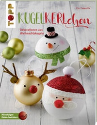 Abbildung von: Kugelkerlchen zu Weihnachten (kreativ.kompakt.) - Frech