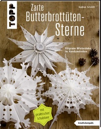 Abbildung von: Zarte Butterbrottütensterne (kreativ.kompakt.) - Frech
