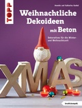 Cover: Weihnachtliche Dekoideen mit Beton - frechverlag GmbH