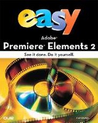 Abbildung von: Easy Adobe Premiere Elements 2 - Que