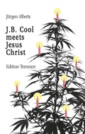 Cover: J.B. Cool meets Jesus Christ - Edition Temmen e.K.