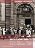 Cover: Das Basler Frauenstimmrecht - Christoph Merian Verlag