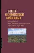 Cover: Grenzen - Kulturhistorische Ann&auml;herungen - Mandelbaum Verlag eG