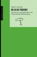 Cover: Ab in die Provinz! - Mandelbaum Verlag eG