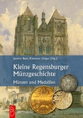 Cover: Kleine Regensburger M&uuml;nzgeschichte - Battenberg