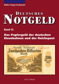 Cover: Deutsches Notgeld / Das Papiergeld der deutschen Eisenbahnen und der Reichspost, Band 13 - Battenberg Bayerland
