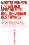 Cover: Ich bin der neue Hilmar und trauriger als Townes - weissbooks