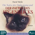 Cover: Die Katze des Dalai Lama und der Zauber des Augenblicks - steinbach sprechende b&uuml;cher