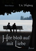 Cover: H&ouml;r blo&szlig; auf mit Liebe - tensual publishing