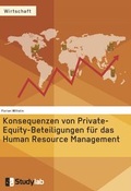 Cover: Konsequenzen von Private-Equity-Beteiligungen f&uuml;r das Human Resource Management - Studylab