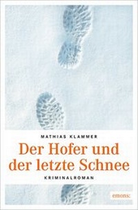 Abbildung von: Der Hofer und der letzte Schnee - Emons Verlag