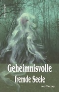 Cover: Geheimnisvolle fremde Seele - net-Verlag