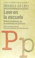 Abbildung von: Leer en la escuela : nuevas tendencias en la enseñanza de la lectura - Ediciones Pirámide