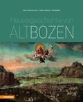 Cover: H&auml;usergeschichte von Altbozen - Athesia-Tappeiner Verlag