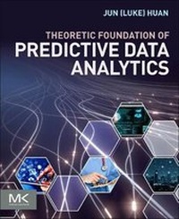 Enlarge image Cover: Theoretic Foundation of Predictive Data Analytics - Morgan Kaufmann