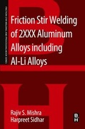 Cover: Friction Stir Welding of 2XXX Aluminum Alloys including Al-Li Alloys - Butterworth-Heinemann