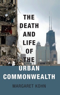 Enlarge image Cover: The Death and Life of the Urban Commonwealth - Oxford University Press Inc