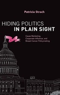 Cover: Hiding Politics in Plain Sight - Oxford University Press Inc