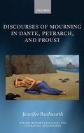 Cover: Discourses of Mourning in Dante, Petrarch, and Proust - Oxford University Press