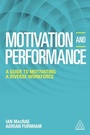 Cover: Motivation and Performance - Kogan Page Ltd