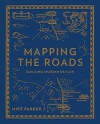 Enlarge image Cover: Mapping the Roads - Automobile Association