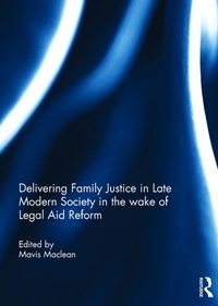 Abbildung von: Delivering Family Justice in Late Modern Society in the wake of Legal Aid Reform - Routledge