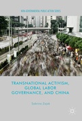 Cover: Transnational Activism, Global Labor Governance, and China - Palgrave MacMillan