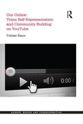 Cover: Out Online: Trans Self-Representation and Community Building on YouTube - Routledge