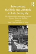 Cover: Interpreting the Bible and Aristotle in Late Antiquity - Routledge