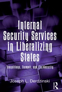 Abbildung von: Internal Security Services in Liberalizing States - Routledge