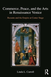 Abbildung von: Commerce, Peace, and the Arts in Renaissance Venice - Routledge
