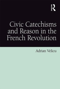 Abbildung von: Civic Catechisms and Reason in the French Revolution - Routledge