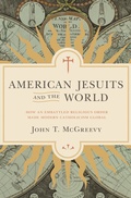 Cover: American Jesuits and the World - Princeton University Press