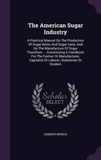 Abbildung von: The American Sugar Industry - Palala Press