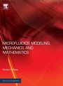 Cover: Microfluidics: Modeling, Mechanics and Mathematics - William Andrew Publishing