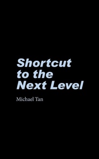 Enlarge image Cover: Shortcut to the Next Level - Partridge Singapore