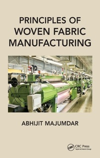 Enlarge image Cover: Principles of Woven Fabric Manufacturing - CRC Press