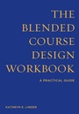 Cover: The Blended Course Design Workbook - Stylus Publishing