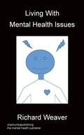Cover: Living With Mental Health Issues - Chipmunka Publishing