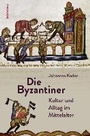 Cover: Die Byzantiner - Böhlau