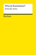 Cover: Was ist Rassismus? Kritische Texte - Reclam