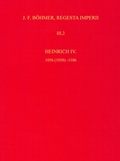 Cover: Die Regesten des Kaiserreichs unter Heinrich IV. 1056 (1050)-1106 - B&ouml;hlau