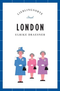 Abbildung von: London Reiseführer LIEBLINGSORTE - Insel