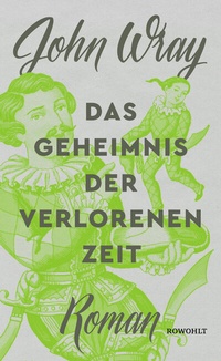 Abbildung von: Das Geheimnis der verlorenen Zeit - Rowohlt