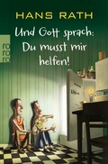 Cover: Und Gott sprach: Du musst mir helfen! - Rowohlt Taschenbuch