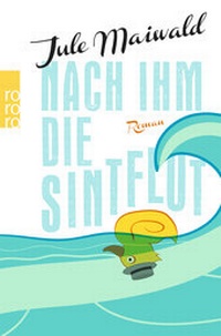 Abbildung von: Nach ihm die Sintflut - Rowohlt Taschenbuch
